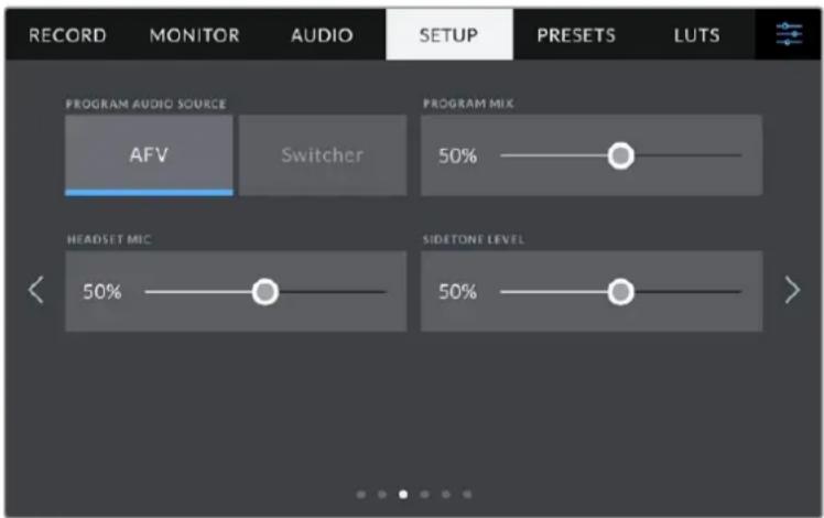 RECORD MONITOR AUDIO SETUP PRESETS LUTS PROGRAM AUDIO SOURCE AFV Switcher PROGRAM MIX 50% HEADSET MIC 50% SIDETONE LEVEL 50%