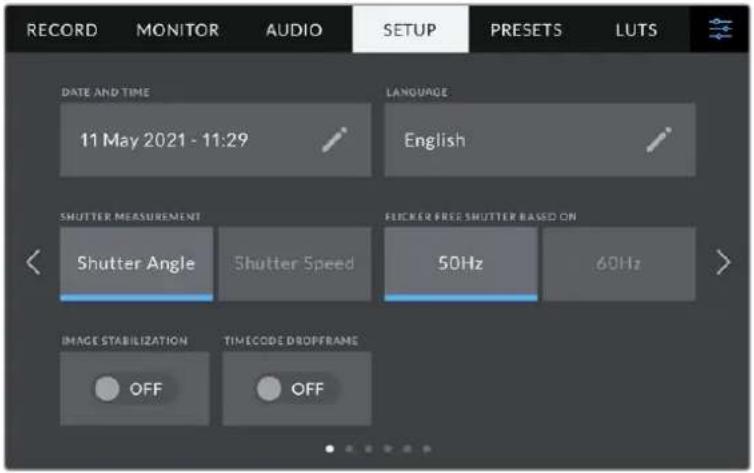 RECORD MONITOR AUDIO SETUP PRESETS LUTS DATE AND TIME 11 May 2021 - 11:29 LANGUAGE English SHUTTER MEASUREMENT Shutter Angle Shutter Speed Flicker FREE SHUTTER BASED ON 50Hz 60Hz IMAGE STABILIZATION TIMECODE DROPFRAME OFF OFF