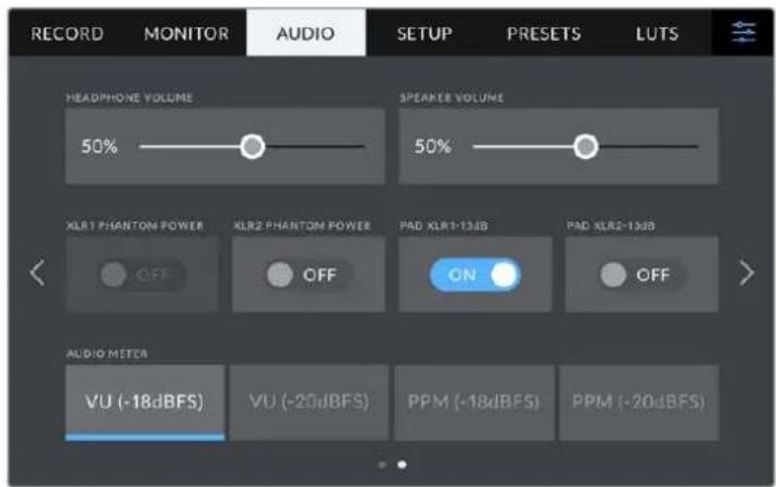 RECORD MONITOR AUDIO SETUP PRESETS LUTS HEADPHONE VOLUME SPEAKER VOLUME 50% 50% XLR1 PHANTOM POWER XLR2 PHANTOM POWER PAD XLR1-13JB PAD XLR2-13JB OFF OFF ON OFF AUDIO METER VU (-18dBFS) VU (-20dBFS) PPM (-18dBFS) PPM (-20dBFS)