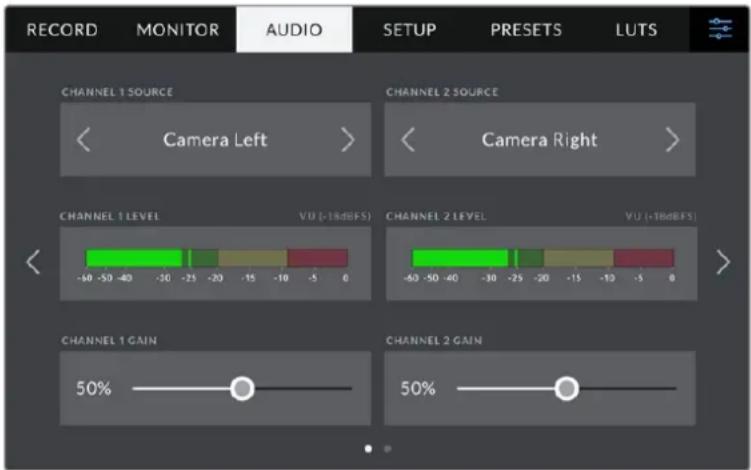 RECORD MONITOR AUDIO SETUP PRESETS LUTS CHANNEL 1 SOURCE CHANNEL 2 SOURCE < Camera Left > < Camera Right > CHANNEL 1 LEVEL VU (-18dBFS) CHANNEL 2 LEVEL VU (-18dBFS) -60 -50 -40 -30 -25 -20 -15 -10 -5 0 -60 -50 -40 -30 -25 -20 -15 -10 -5 0 CHANNEL 1 GAIN CHANNEL 2 GAIN 50% 50%