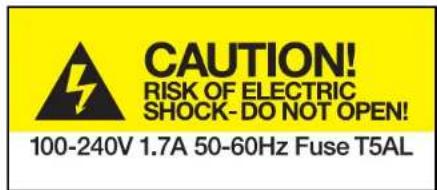 CAUTION! RISK OF ELECTRIC SHOCK-DO NOT OPEN! 100-240V 1.7A 50-60Hz Fuse T5AL