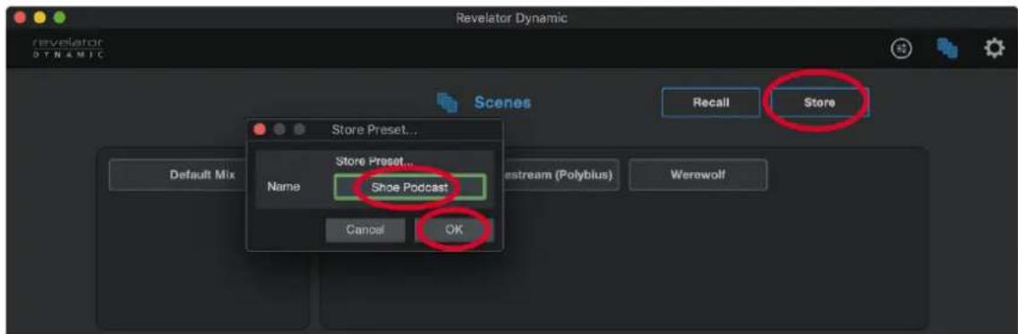 Revelator Dynamic revelator DYNAMIC Scenes Store Preset... Store Preset... Name Shoe Podcast Recall Store Default Mix Name Stream (Polybius) Werewolf Cancel OK