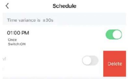 Schedule Time variance is ±30s 01:00 PM Once Switch:ON vI Delete