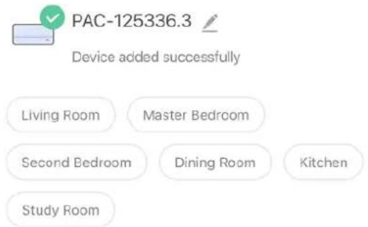 PAC-125336.3 Device added successfully Living Room Master Bedroom Second Bedroom Dining Room Kitchen Study Room