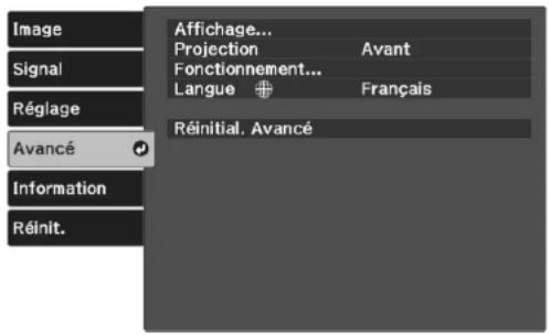 Image Signal Réglage Avancé Information Réinit. Affichage... Projection Avant Fonctionnement... Langue Français Réinitial. Avancé