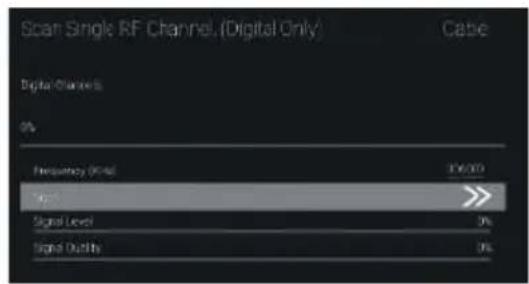 Scan Single RF Channel (Digital Only) Case Digital Channels 0% Frequency (GHz) 206/000 Signal Signal Level 0% Signal Quality 0%