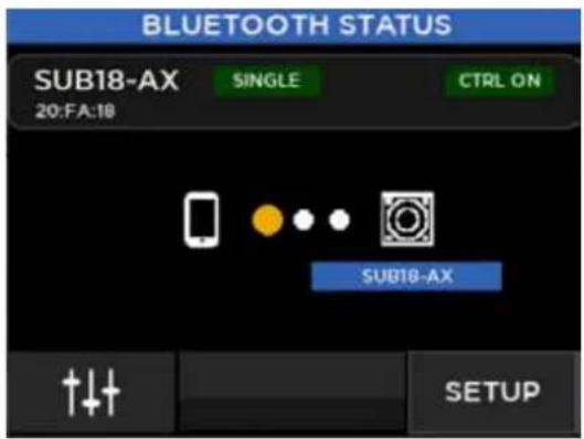 BLUETOOTH STATUS SUB18-AX 20:FA:18 SINGLE CTRL ON SUB18-AX T↓↑ SETUP