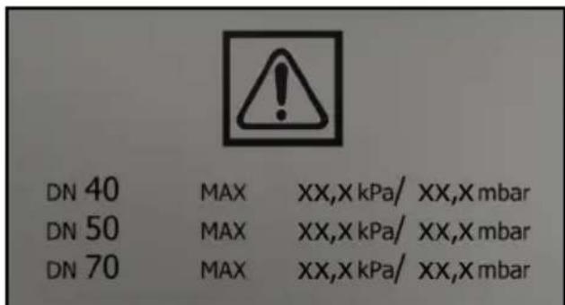 DN 40 MAX XX,X kPa/ XX,X mbar DN 50 MAX XX,X kPa/ XX,X mbar DN 70 MAX XX,X kPa/ XX,X mbar