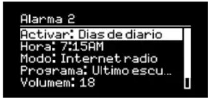 Alarma 2 Activar: Dias de diario Hora: 7:15AM Modo: Internet radio Programa: Ultimo escu... Volumem: 18
