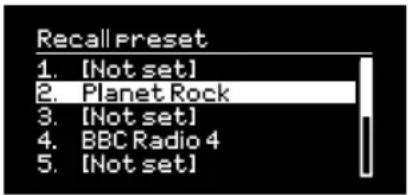 Recall Preset 1. [Not set] 2. Planet Rock 3. [Not set] 4. BBC Radio 4 5. [Not set]
