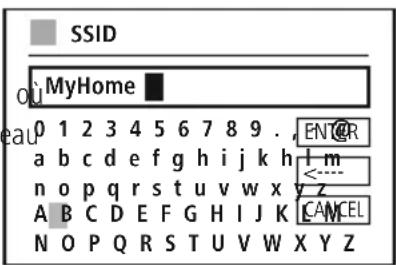 SSID MyHome 0 1 2 3 4 5 6 7 8 9 . ENTR a b c d e f g h i j k h l m n o p q r s t u v w x y z A B C D E F G H I J K CAMEL N O P Q R S T U V W X Y Z