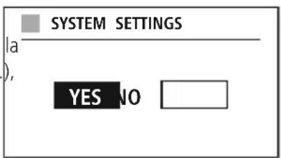 SYSTEM SETTINGS la ), YES NO