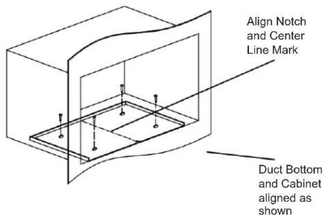 Align Notch and Center Line Mark Duct Bottom and Cabinet aligned as shown