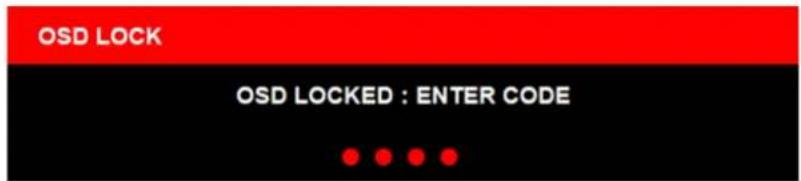 OSD LOCK OSD LOCKED : ENTER CODE ... ...