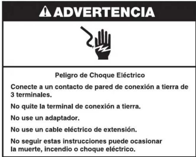 ADVERTENCIA Peligro de Choque Eléctrico Conecte a un contacto de pared de conexión a tierra de 3 terminales. No quite la terminal de conexión a tierra. No use un adaptador. No use un cable eléctrico de extensión. No seguir estas instrucciones puede ocasionar la muerte, incendio o choque eléctrico.