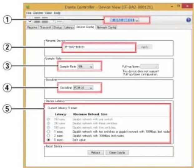 Dante Controller - Device View (IF-DA2-800121) File Device View Help Send Ocean Web Help Receive Transfer Status Latency Device Config Network Config Rename Device IF-DA2-800121 Apply Sample Rate Sample Rate: 166 Full-up/down This device does not support Full up/down configuration. Encoding ECoding: PCM 34 Device Latency Current Latency: 5 mscc Latency Maximum Network Size ● 166msc Digital network with any switch ○ 26msc Digital network with three switches ○ 580msc Digital network with five switches ○ 1 sec Digital network with six switches or digit network with 100Mbps but nodes ○ 2 sec Digital network with 100Mbps but nodes ■ 5 secs Safe value Reset Device... Reset Case