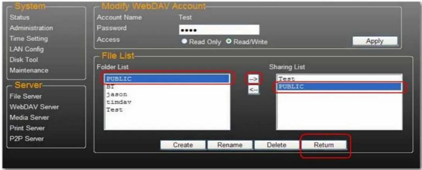 System Status Administration Time Setting LAN Config Disk Tool Maintenance Modify WebDAV Account Account Name Test Password Access Read Only Read/Write Apply File List Folder List PUBLIC -> Sharing List Test BI jason timdav Test Server File Server WebDAV Server Media Server Print Server P2P Server Create Rename Delete Return