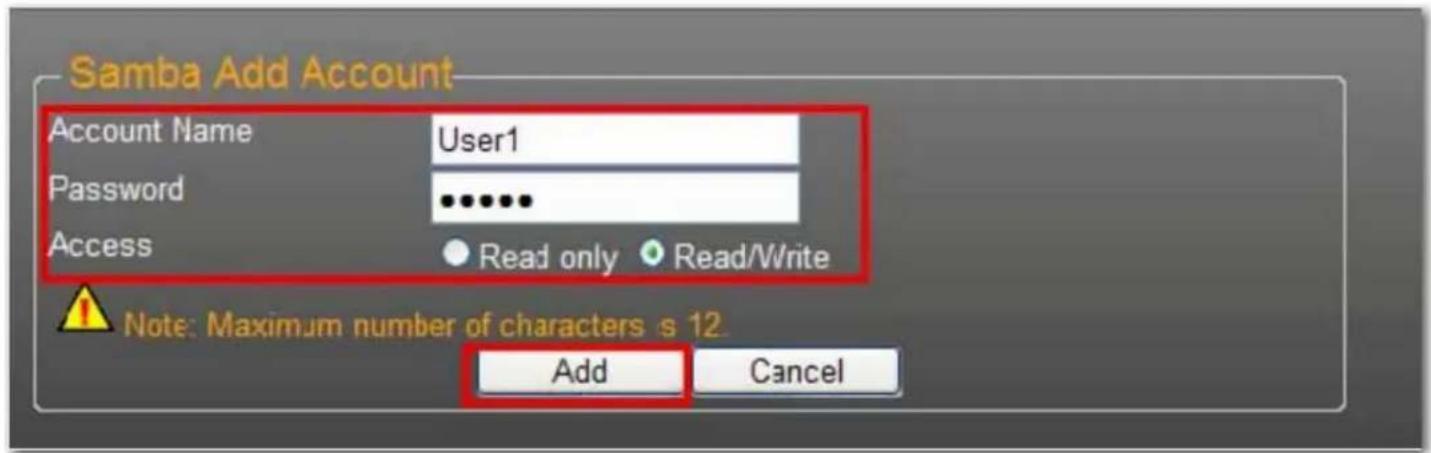 Samba Add Account Account Name User1 Password .......... Access Read only Read/Write Note: Maximum number of characters is 12. Add Cancel