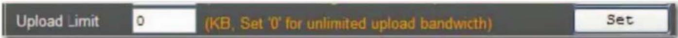 Upload Limit 0 (KB, Set '0' for unlimited upload bandwidth) Set