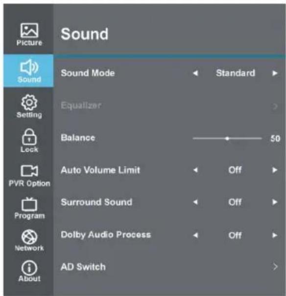 Sound Sound Mode Standard Equalizer Balance 50 Auto Volume Limit Off Surround Sound Off Dolby Audio Process Off AD Switch