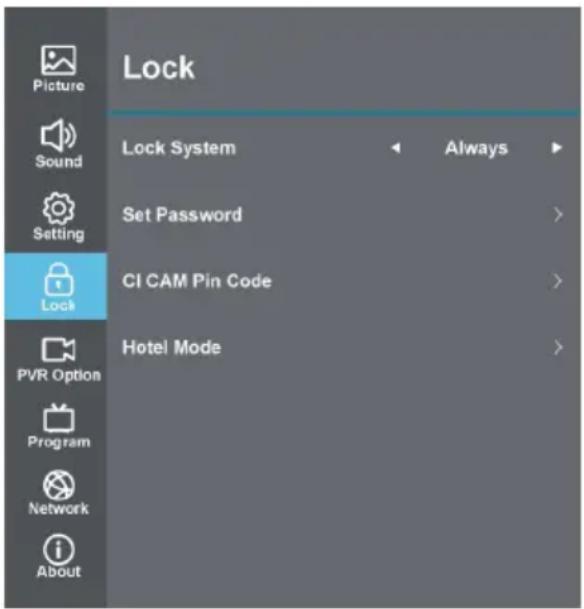 Lock Picture Sound Setting Lock Set Password CI CAM Pin Code Hotel Mode PVR Option Program Network About Lock System Always