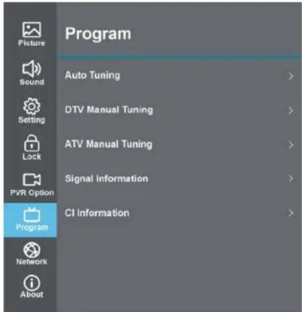 Program Picture Sound Setting Lock PVR Option Program Network About Auto Tuning DTV Manual Tuning ATV Manual Tuning Signal Information CI Information