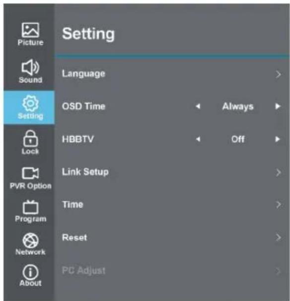 Setting Language OSD Time Always HBBTV Off Link Setup Time Reset PC Adjust