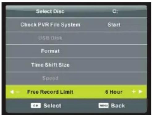 Select Disc Check PVR File System USB Disk Format Time Shift Size Speed Free Record Limit 6 Hour OK Select MENU Back