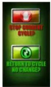 STOP CURRENT CYCLED RETURN TO CYCLE NO CHANGE?