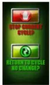 STOP CURRENT CYCLED RETURN TO CYCLE NO CHANGE?
