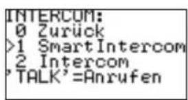 INTERCOM: 0 Zurück >1 SmartIntercom 2 Intercom 'TALK'=Anrufen
