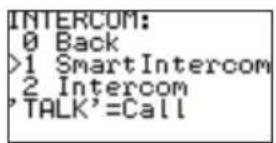 INTERCOM: 0 Back >1 SmartIntercom 2 Intercom 'TALK'=Call