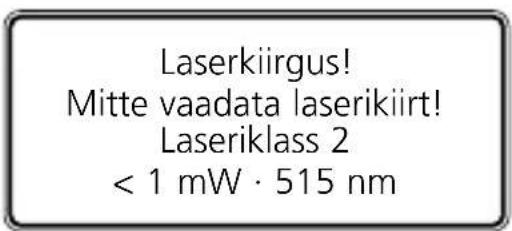 Laserkiirgus! Mitte vaadata laserikiirt! Laseriklass 2 < 1 mW · 515 nm