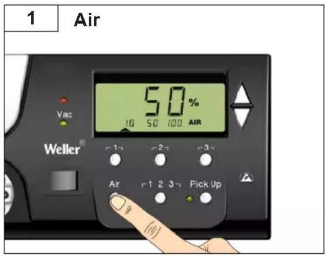 1 Air Vac Weller® 50% 10 50 100 AIR -1 -2 -3 Air -1 2 3 Pick Up