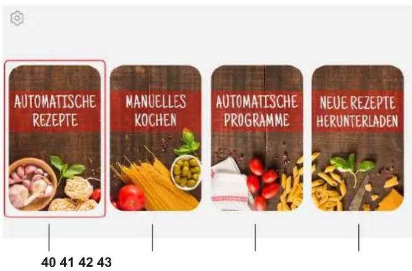 AUTOMATISCHE REZEPTE MANUELLES KOCHEN AUTOMATISCHE PROGRAMME NEUE REZEPTE HERUNTERLADEN 40 41 42 43