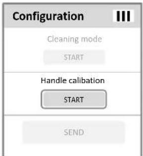 Configuration Cleaning mode START Handle calibration START SEND