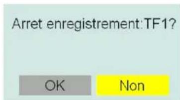 Arret enregistrement:TF1? OK Non