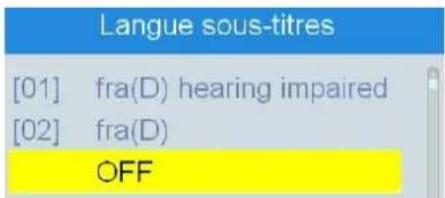 Langue sous-titres [01] fra(D) hearing impaired [02] fra(D) OFF