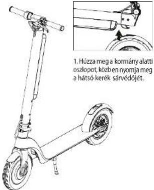 1. Húzza meg a kormány alatti oszlopot, közben nyomja meg a hátsó kerék sárvédőjét.