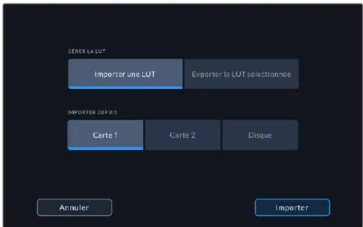 GÉRER LA LUT Importer une LUT Exporter la LUT sélectionnée IMPORTER DEPUIS Carte 1 Carte 2 Disque Annuler Importer