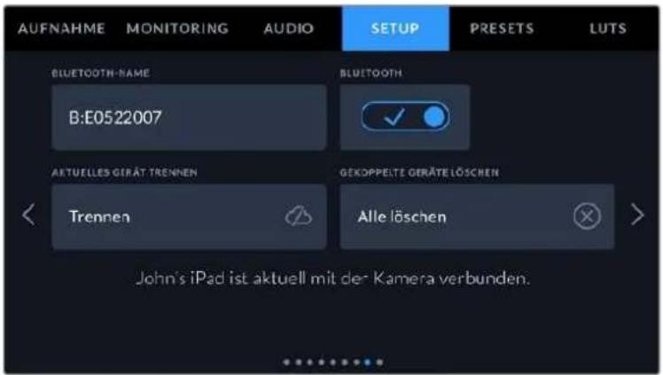 AUFNAHME MONITORING AUDIO SETUP PRESETS LUTS BLUETOOTH-NAME BLUETOOTH B:E0522007 AKTUELLES GERA TRENNE GEKOPPETE GERA TE LOSCHEN Trennen Alle löschen > John's iPad ist aktuell mit der Kamera verbunden.