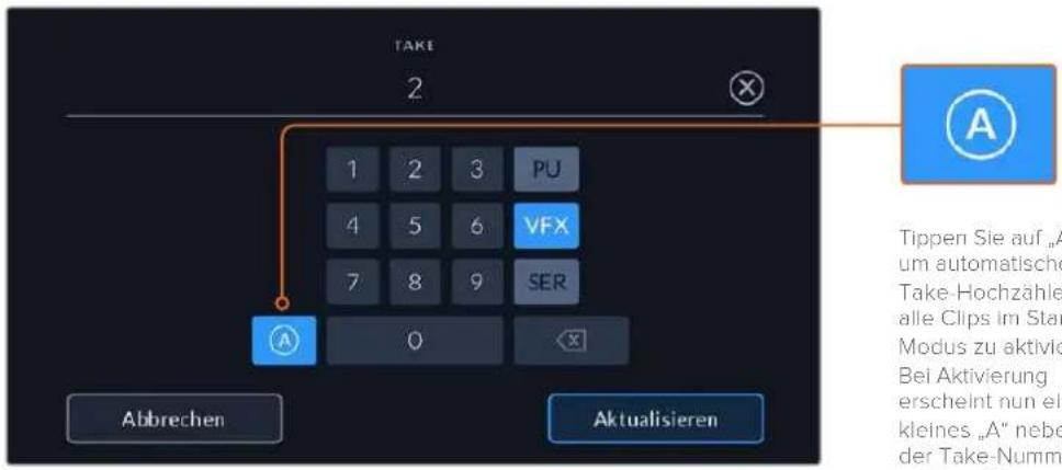 TAKE 2 1 2 3 PU 4 5 6 VFX 7 8 9 SER 0 Abbrechen Aktualisieren Tippen Sie auf „A um automatische Take-Hochzähle alle Clips im Star Modus zu aktivio Bei Aktivierung erscheint nun el kleines „A“ nebe der Take-Numm
