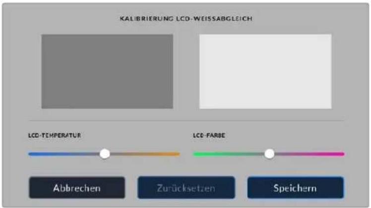 KALIBRIERUNG LCD-WEISSABGLEICH LCD-TEMPERATUR LCD-FARBE Abbrechen Zurücksetzen Speichern