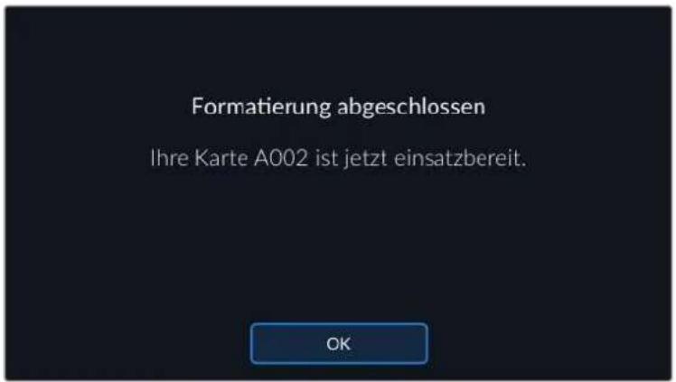 Formatierung abgeschlossen Ihre Karte A002 ist jetzt einsatzbereit. OK