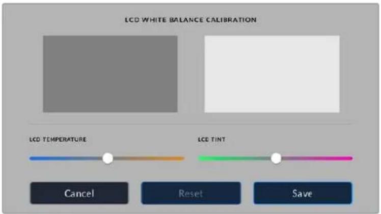 LCD WHITE BALANCE CALIBRATION LCD TEMPERATURE LCD TINT Cancel Reset Save