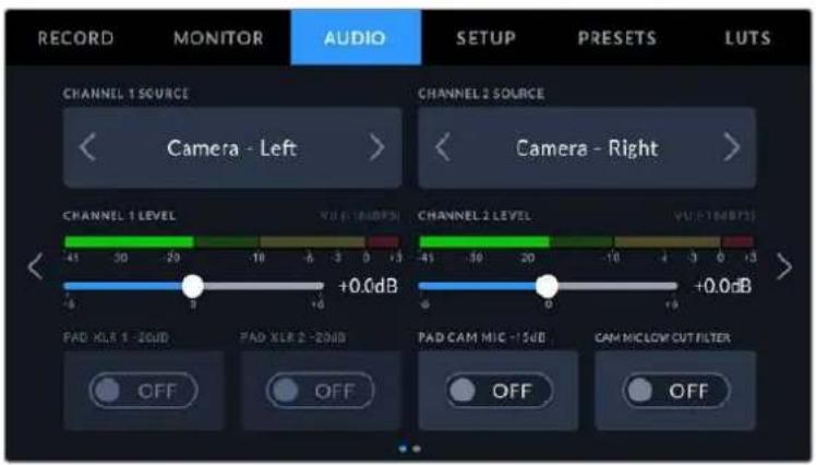 RECORD MONITOR AUDIO SETUP PRESETS LUTS CHANNEL 1 SOURCE CHANNEL 2 SOURCE < Camera - Left > < Camera - Right > CHANNEL 1 LEVEL CHANNEL 2 LEVEL +0.0dB PAD XLR 1 -20dB PAD XLR 2 -20dB PAD CAM MIC -15dB CAM MICLOW CUT FILTER OFF OFF OFF OFF