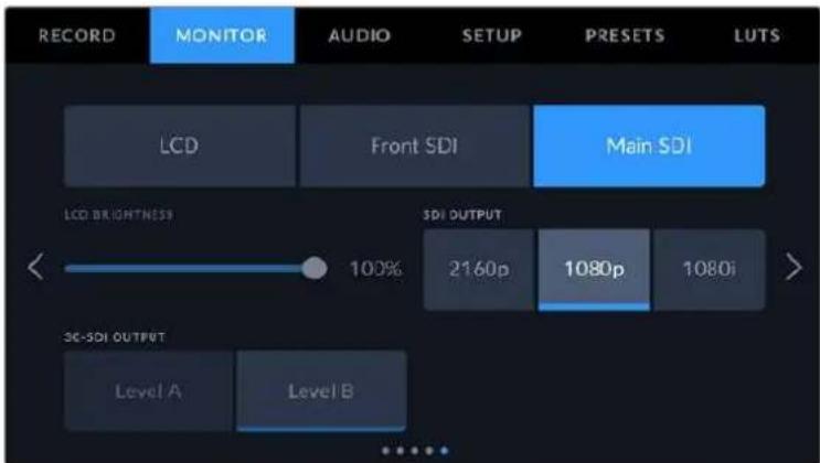 RECORD MONITOR AUDIO SETUP PRESETS LUTS LCD Front SDI Main SDI LCD BRIGHTNESS 100% SDI OUTPUT 2160p 1080p 1080i 3C-SDI OUTPUT Level A Level B