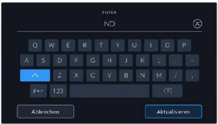 FILTER ND Q W E R T Y U I O P A S D F G H J K L . - ^ Z X C V B N M / . #+ = 123 Abbrechen Aktualisieren