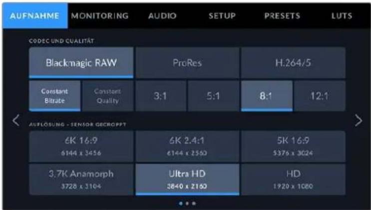 AUFNAHME MONITORING AUDIO SETUP PRESETS LUTS CODEC UND QUALITÄT Blackmagic RAW ProRes H.264/5 Constant Bitrate Constant Quality 3:1 5:1 8:1 12:1 AUFLOSUNG - SENSOR GECROPPT 6K 16:9 6144 x 3456 6K 2.4:1 €144 x 2560 5K 16:9 5376 x 3024 3.7K Anamorph 3728 x 3104 Ultra HD 3840 x 2160 HD 1920 x 1060