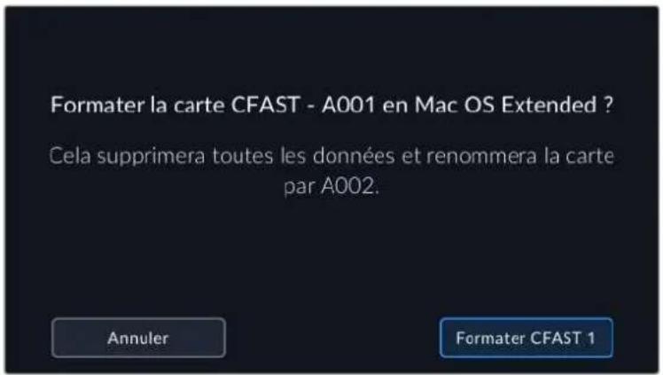 Formater la carte CFAST - A001 en Mac OS Extended ? Cela supprimera toutes les données et renommera la carte par A002. Annuler Formater CFAST 1